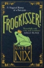 Frogkisser! : A Magical Romp of a Fairytale - Book