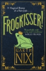 Frogkisser! : A Magical Romp of a Fairytale - eBook