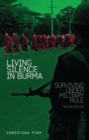 Living Silence in Burma : Surviving under Military Rule - eBook