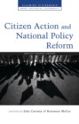 Citizen Action and National Policy Reform : Making Change Happen - eBook