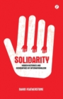 Solidarity : Hidden Histories and Geographies of Internationalism - Book