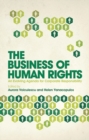 The Business of Human Rights : An Evolving Agenda for Corporate Responsibility - eBook