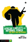 African Conflicts and Informal Power : Big Men and Networks - Book