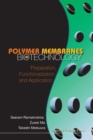 Polymer Membranes In Biotechnology: Preparation, Functionalization And Application - Book