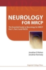Neurology For Mrcp: The Essential Guide To Neurology For Mrcp Part 1, Part 2 And Paces - Book