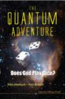 Quantum Adventure, The: Does God Play Dice? - Book