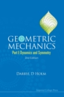 Geometric Mechanics - Part I: Dynamics And Symmetry (2nd Edition) - Book
