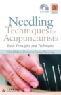 Needling Techniques for Acupuncturists : Basic Principles and Techniques - Book