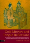 Gold Mirrors and Tongue Reflections : The Cornerstone Classics of Chinese Medicine Tongue Diagnosis - The Ao Shi Shang Han Jin Jing Lu, and the Shang Han She Jian - Book