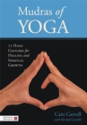 Mudras of Yoga : 72 Hand Gestures for Healing and Spiritual Growth - Book