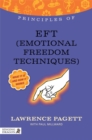 Principles of EFT (Emotional Freedom Technique) : What it is, How it Works, and What it Can Do for You - Book