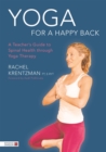 Yoga for a Happy Back : A Teacher's Guide to Spinal Health through Yoga Therapy - Book