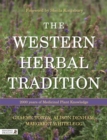 The Western Herbal Tradition : 2000 Years of Medicinal Plant Knowledge - Book