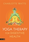 Yoga Therapy for Digestive Health - Book