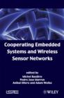 Cooperating Embedded Systems and Wireless Sensor Networks - Book