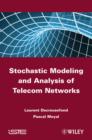 Stochastic Modeling and Analysis of Telecom Networks - Book