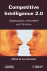 Competitive Inteligence 2.0 : Organization, Innovation and Territory - Book