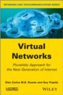 Virtual Networks : Pluralistic Approach for the Next Generation of Internet - Book