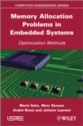 Memory Allocation Problems in Embedded Systems : Optimization Methods - Book