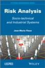 Risk Analysis : Socio-technical and Industrial Systems - Book