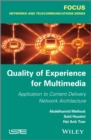 Quality of Experience for Multimedia : Application to Content Delivery Network Architecture - Book