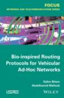 Bio-inspired Routing Protocols for Vehicular Ad-Hoc Networks - Book