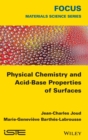 Physical Chemistry and Acid-Base Properties of Surfaces - Book