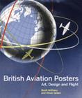 British Aviation Posters : Art, Design and Flight - Book