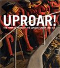 Uproar: the First 50 Years of the London Group 1913-63 : The First 50 Years of the London Group 1913-1963 - Book