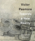 Victor Pasmore : Towards a New Reality - Book