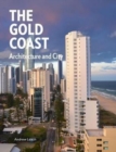 Gold Coast : City and Architecture - Book