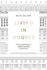 Living in Houses : A Personal History of English Domestic Architecture - Book