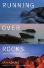 Running Over Rocks : Spiritual Practices to Transform Tough Times - Book