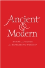 Ancient and Modern : Hymns and Songs for Refreshing Worship - Book