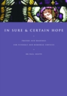 In Sure and Certain Hope : Prayers and Readings for Funerals and Memorial Services - eBook