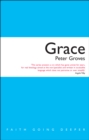 Grace : The Free, Unconditional and Limitless Love of God - eBook