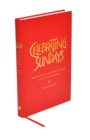 Celebrating Sundays : Reflections from the Early Church on the Sunday Gospels - eBook