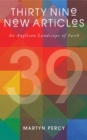 Thirty Nine New Articles : An Anglican Landscape of Faith - eBook