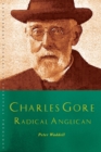 Charles Gore : Charles Gore and his writings - Book