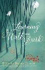 Learning to Walk in the Dark : Because God often shows up at night - Book