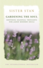 Gardening The Soul : Mindful Thoughts and Meditations for Every Day of the Year - Book