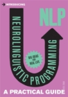Introducing Neurolinguistic Programming (NLP) : A Practical Guide - Book