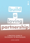 A Practical Guide to the Psychology of Relationships - eBook