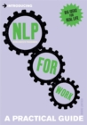 Introducing Neurolinguistic Programming (NLP) for Work : A Practical Guide - Book