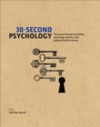 30-Second Psychology : The 50 Most Thought-provoking Psychology Theories, Each Explained in Half a Minute - eBook