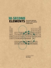 30-Second Elements : The 50 most significant elements, each explained in half a minute - eBook
