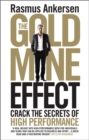 The Gold Mine Effect : Crack the Secrets of High Performance - Book