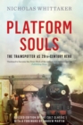 Platform Souls : The Trainspotter as 20th-Century Hero - eBook