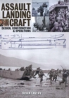 Assault Landing Craft: Design, Construction & Operations - Book