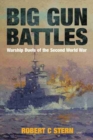 Big Gun Battles : Warship Duels of the Second World War - Book